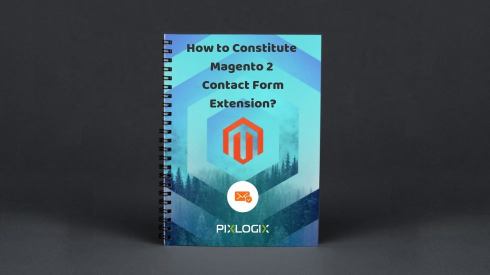 How to Constitute Magento 2 Contact Form Extension