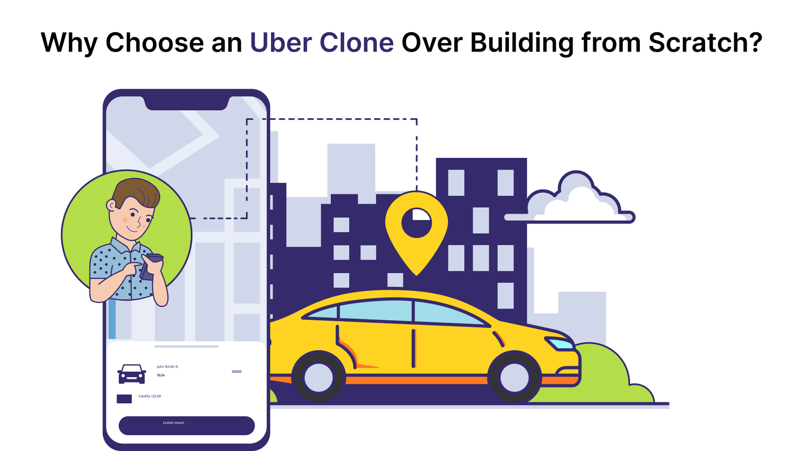 Why Choose an Uber Clone Over Building from Scratch?